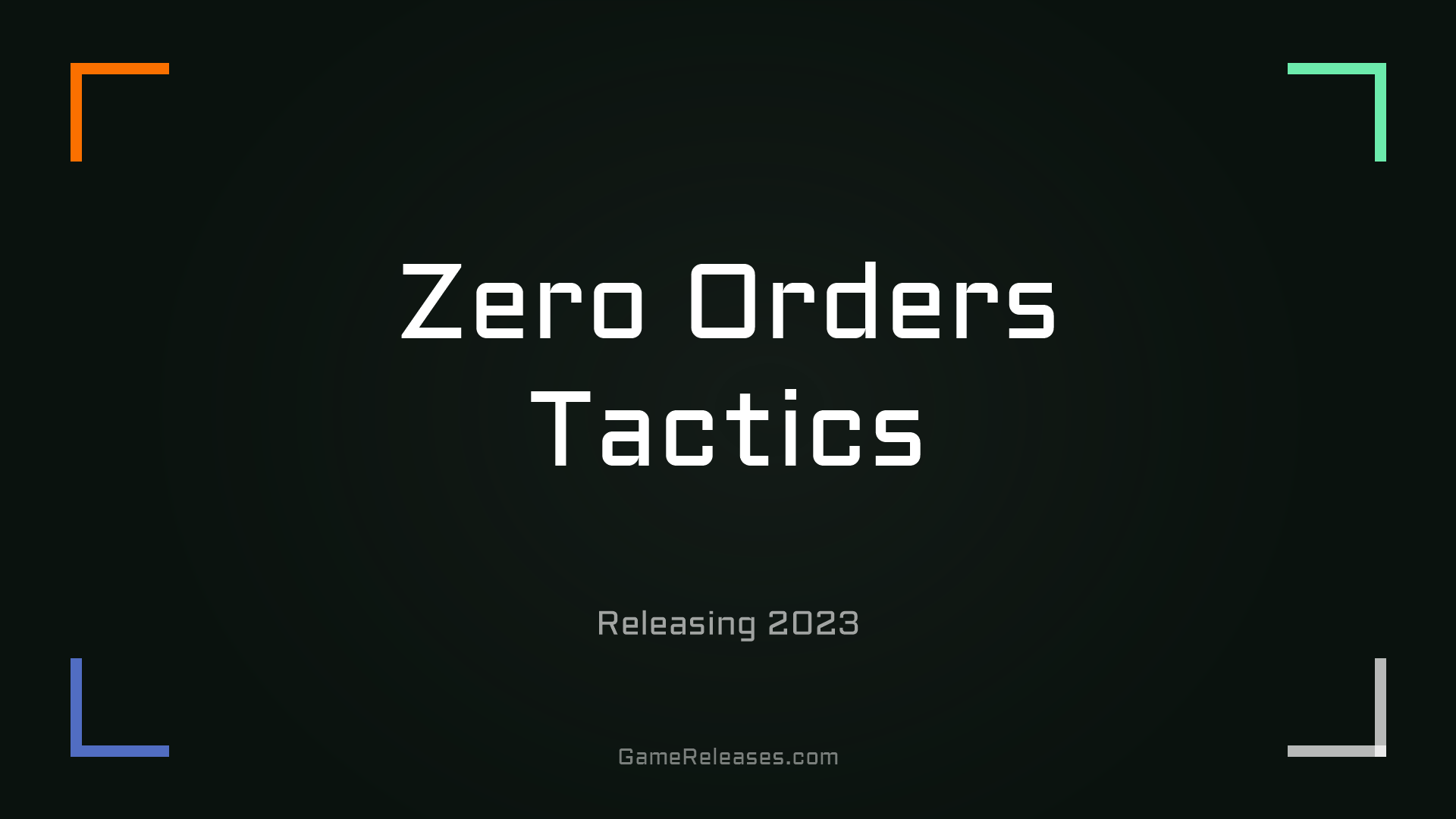 Zero Orders Tactics